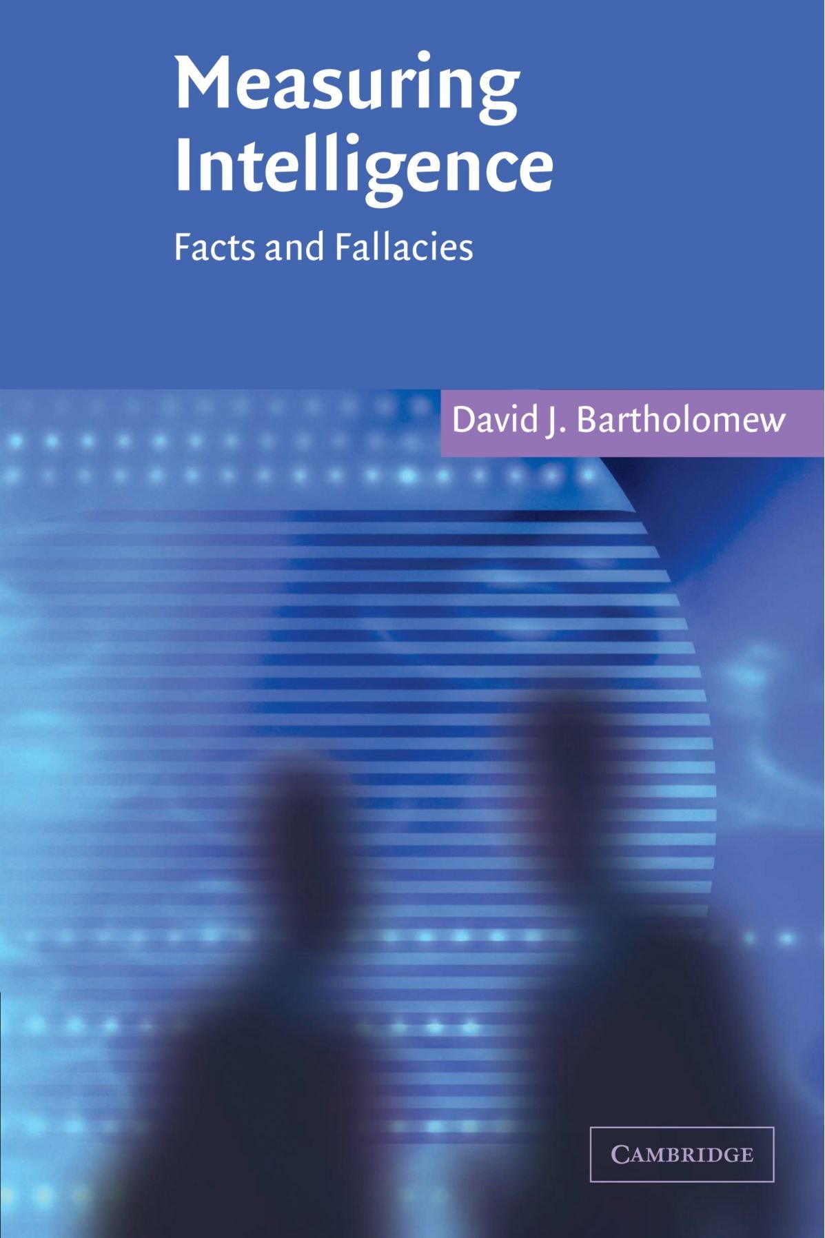 Measuring Intelligence by David J. Bartholomew - 9780521544788