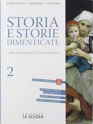 Storia e storie dimenticate. Corso di storia e cittadinanza. Per le Scuole superiori. Con espansione online. Il Settecento e l'Ottocento (Vol. 2)