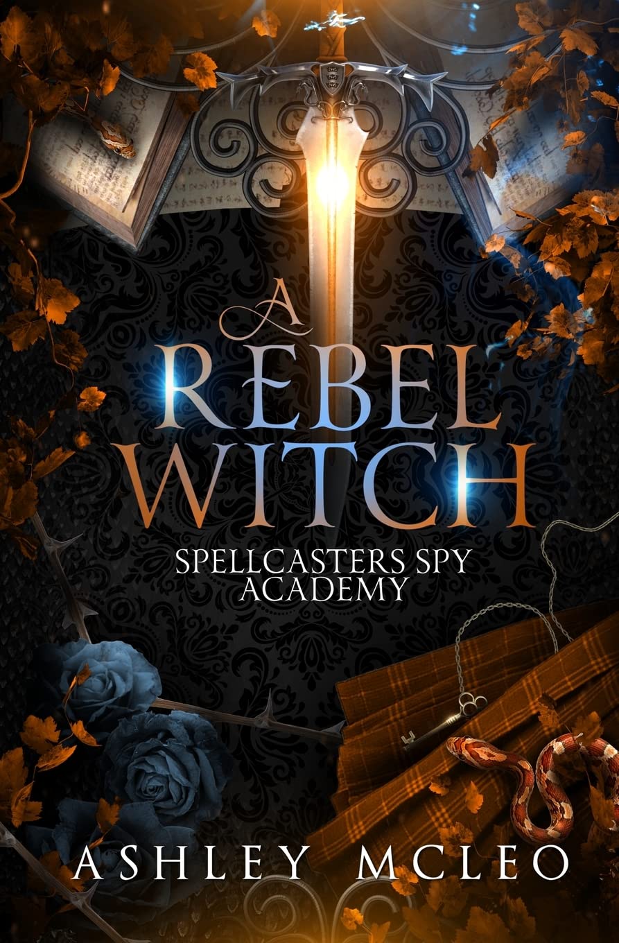 A Rebel Witch: A Supernatural Spy Academy: A Supernatural Spy Academy Series: 2 (Spellcasters Spy Academy)