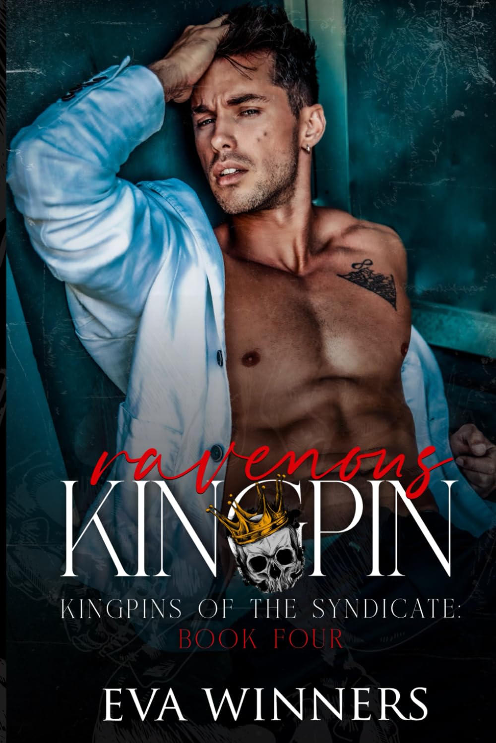 Ravenous Kingpin: A Dark Mafia Romance: 4 (Kingpins of the Syndicate)