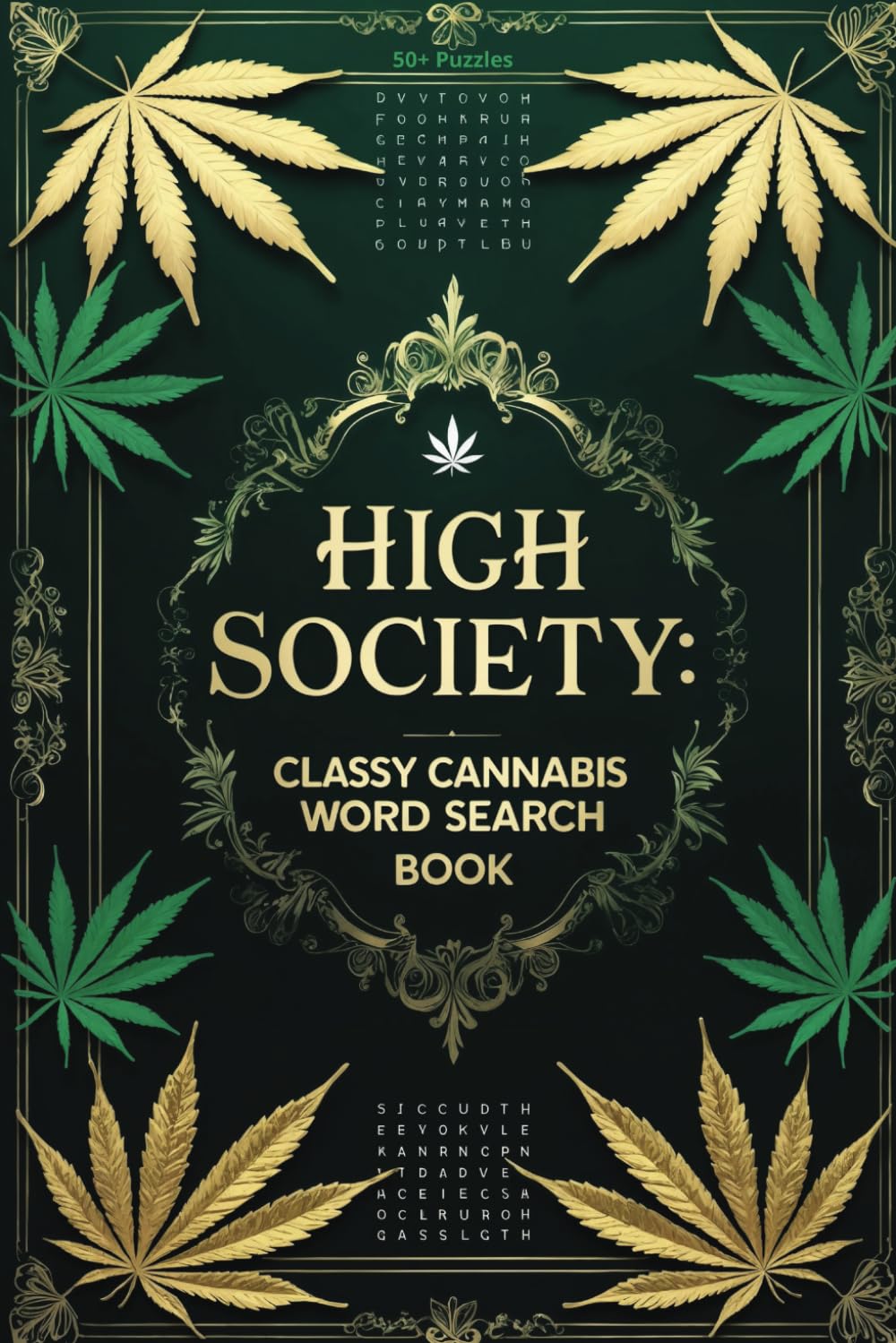 High Society Classy Cannabis Word Search: A Sophisticated and Playfully Elegant Puzzle Book for Cannabis Lovers