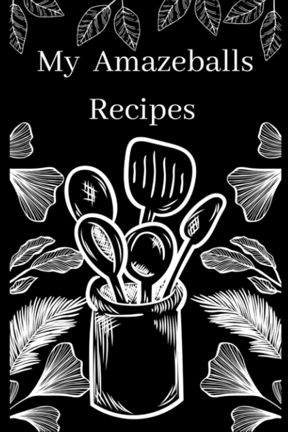 My Amazeballs Recipes