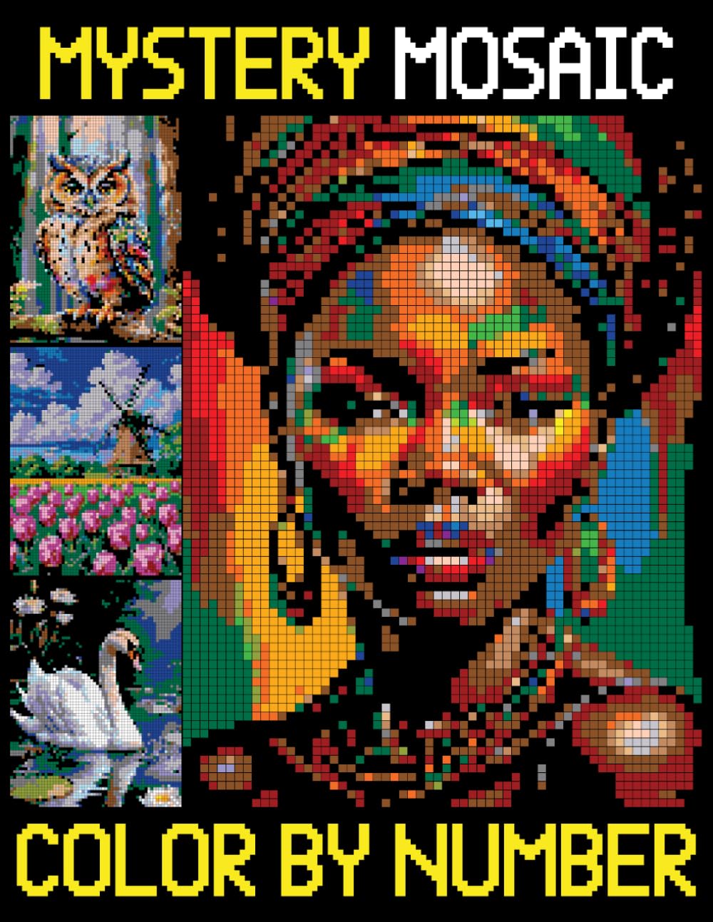 Mystery Mosaics Color By Number: Amazing Quest Designs for Adults and Teens, Pixel Art Challenges to Reveal Hidden Pictures
