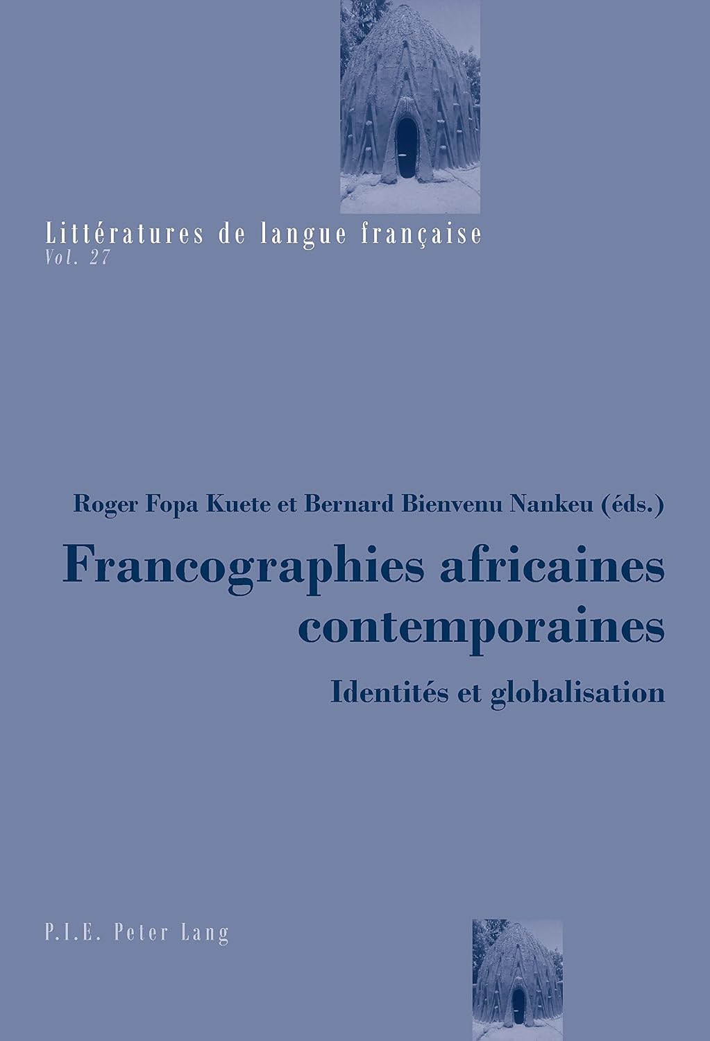 Francographies africaines contemporaines: Identités et globalisation (French Edition)