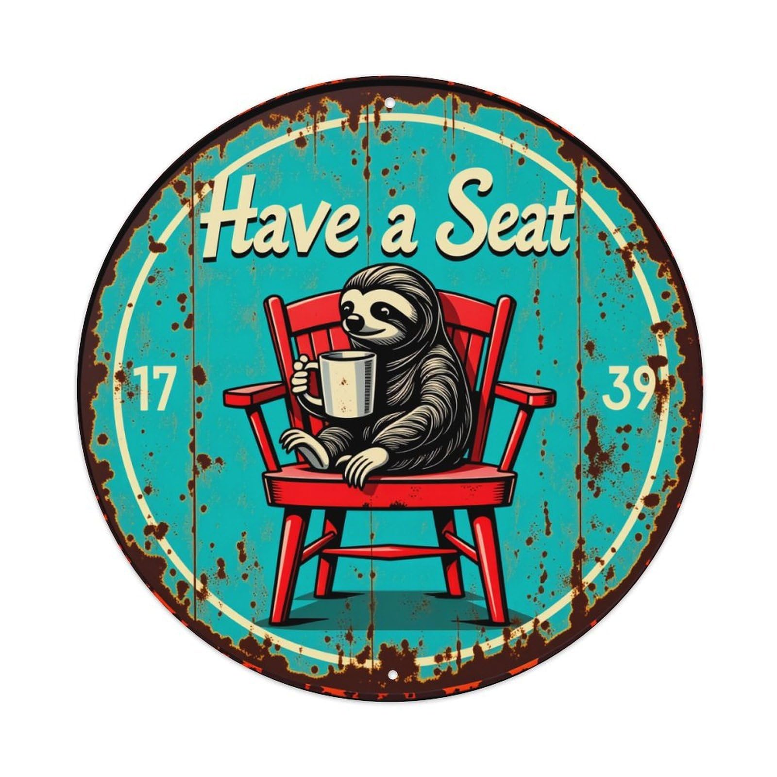 Sloth Holding Mug On Chair Round Tin Sign Vintage Metal Poster Retro Bar, Home, Man Cave, Kitchen, Laundry Room Wall Art Decor Gift 8x8Inch