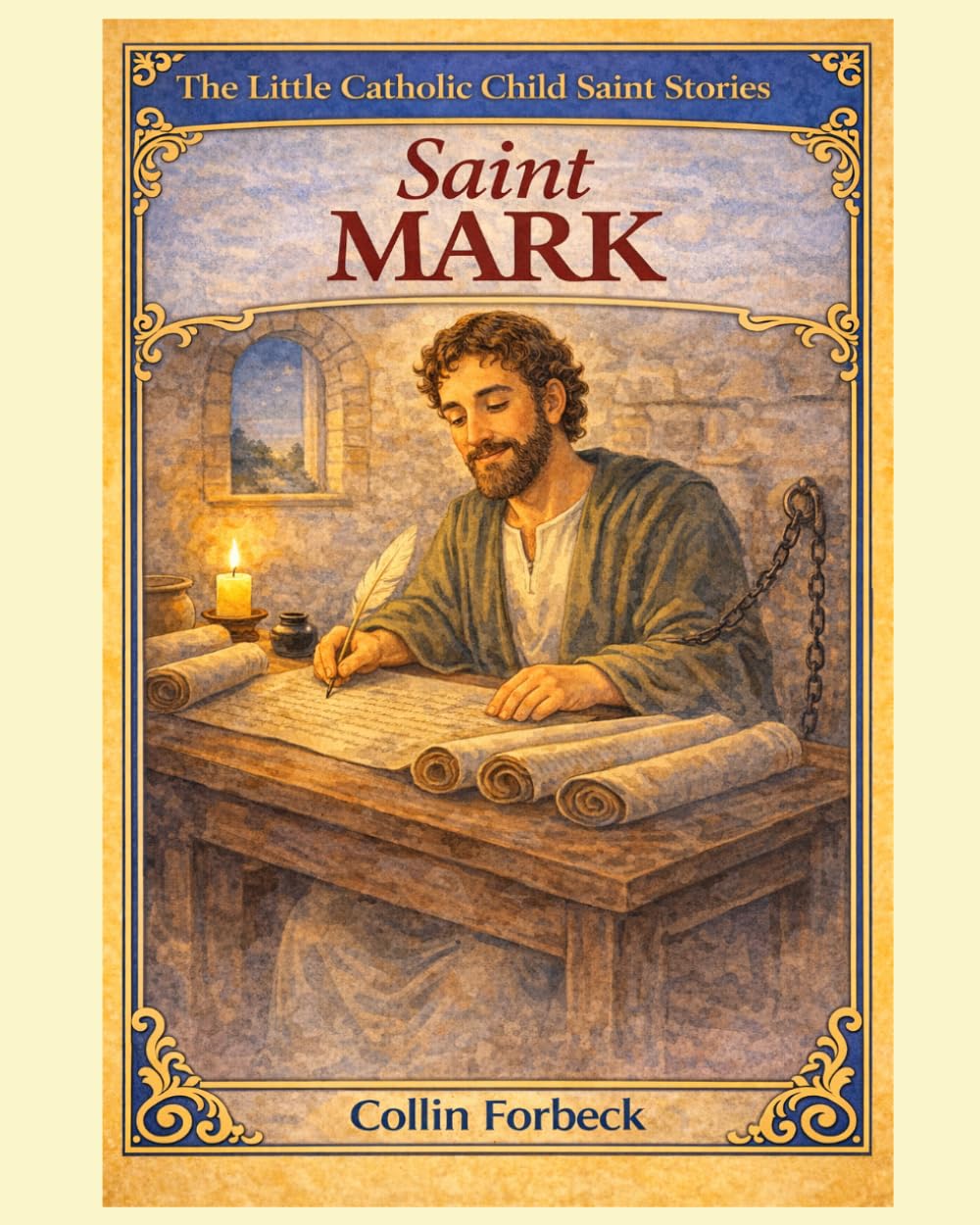 Saint Mark: Children's Little Saint Stories (The Little Catholic Child Saint Stories)