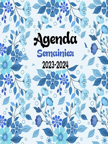 Agenda Semainier 2023-2024 Agenda Semainier 24 Mois 2023-2024, Planificateur hebdomadaire grand format A4, 2 Pages Par Semaine, Jolie Couverture.