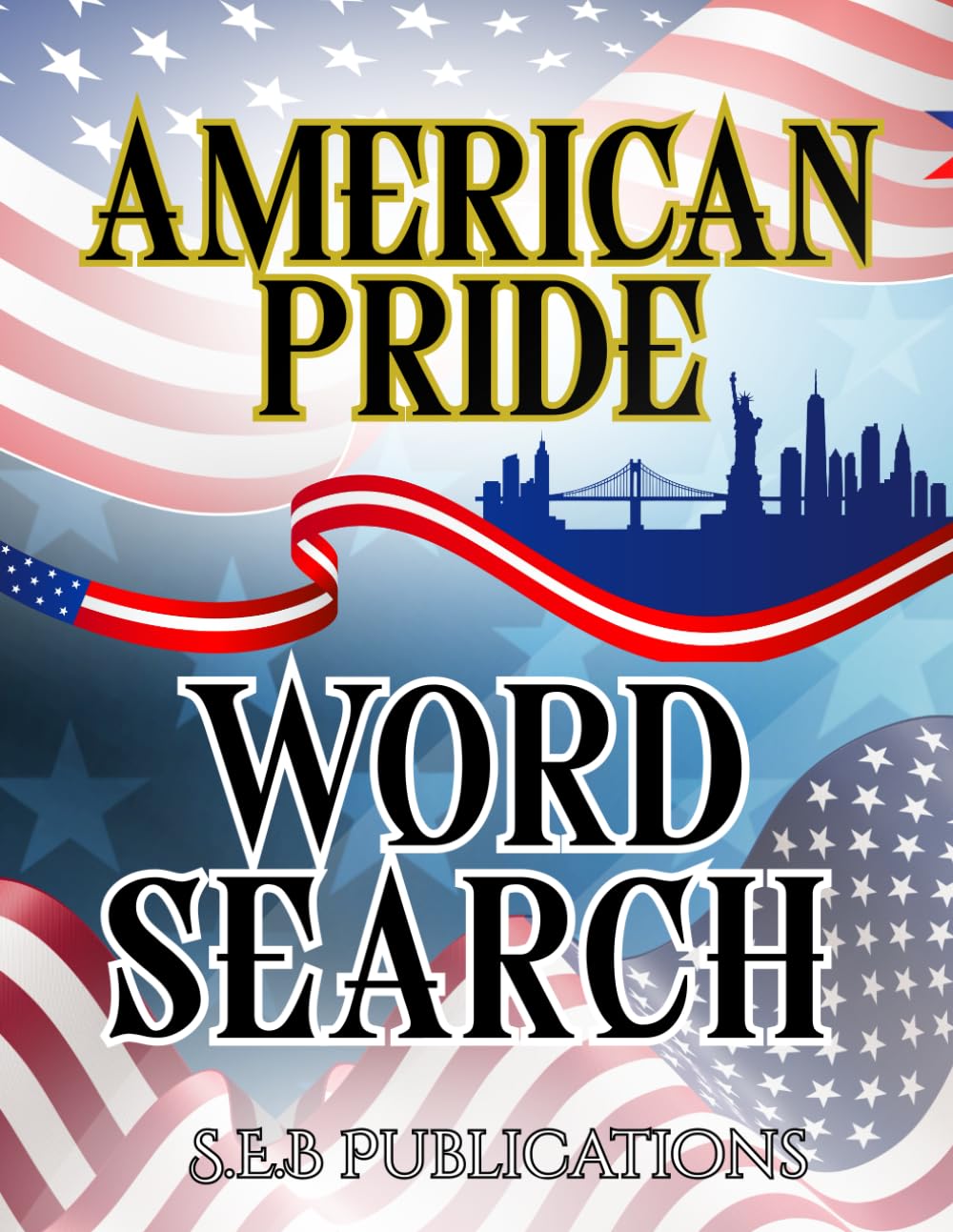 American Pride Wordsearch: 40 Word Searches