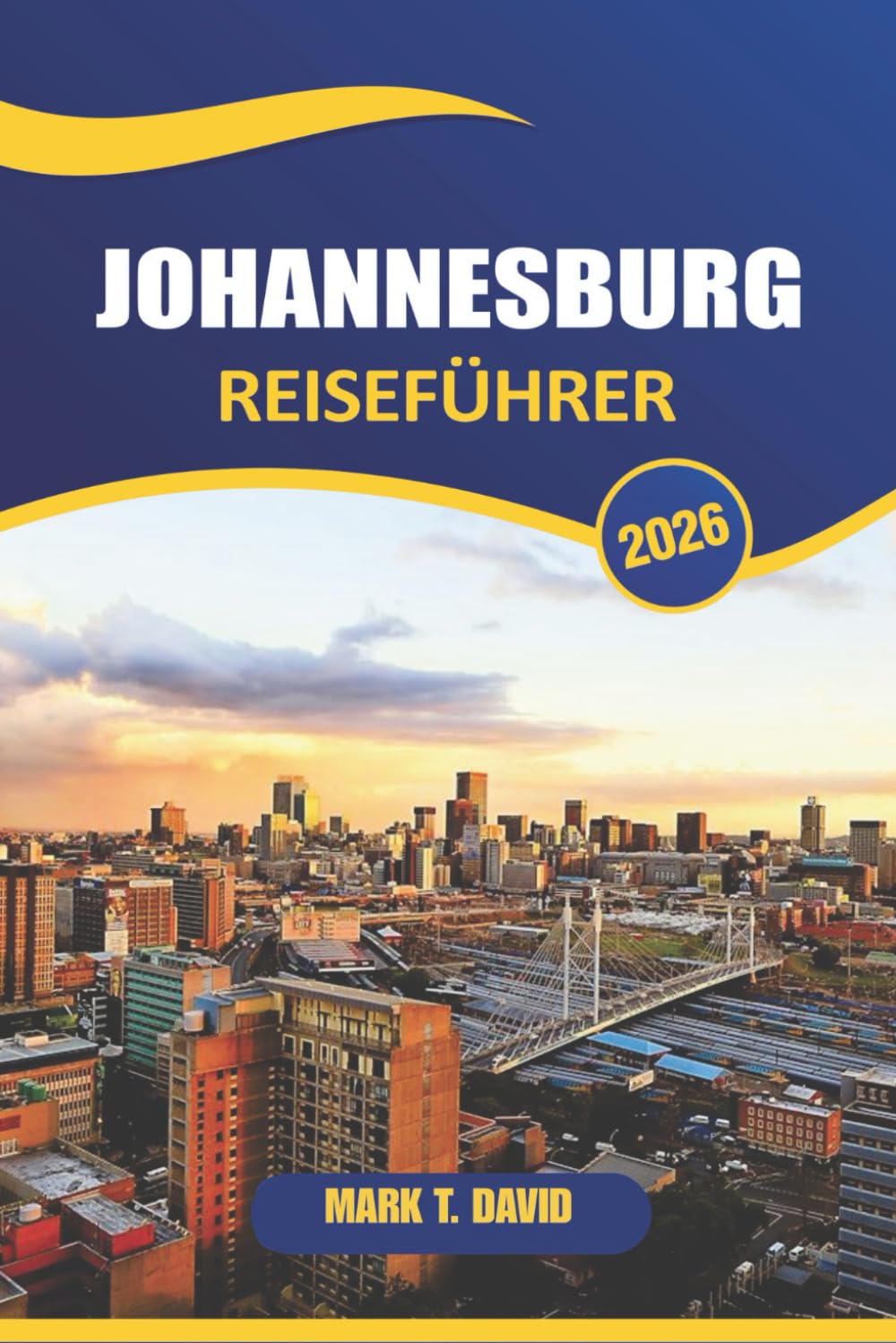 Johannesburg Reiseführer 2026: Entdecken Sie ikonische Sehenswürdigkeiten, lebendige Viertel, lokale Kultur und Abenteuer in Südafrikas größter Stadt
