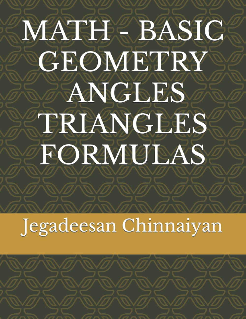 MATH - BASIC GEOMETRY = ANGLES TRIANGLES FORMULAS (MATH - NUMBERS, DECIMALS, ALGEBRA, GEOMETRY, TRIGONOMETRY)