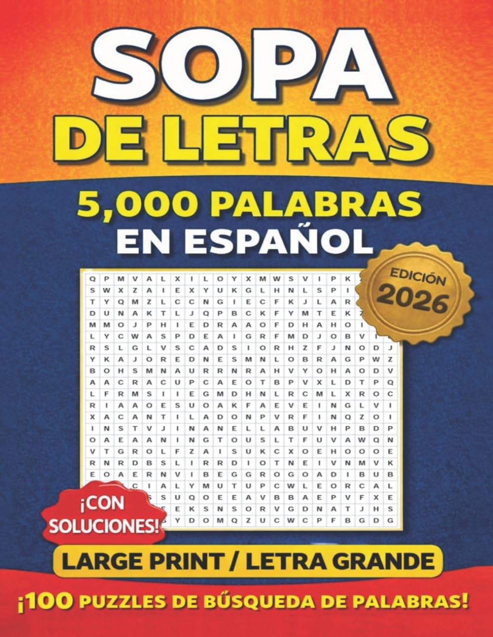 sopas de letras en Español - Letra Grande: 5000 palabras en español, letra grande y soluciones al final - Spanish Word Search Books - 100 Puzles - diversos temas y palabras