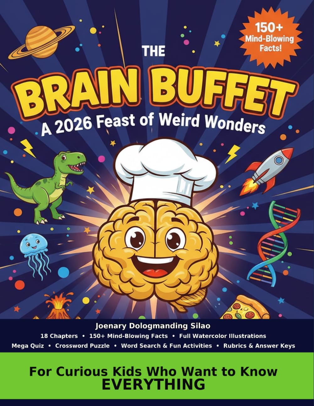 The Brain Buffet 2026: 150+ Mind-Blowing Facts, Puzzles & Activities for Curious Kids Ages 8–14