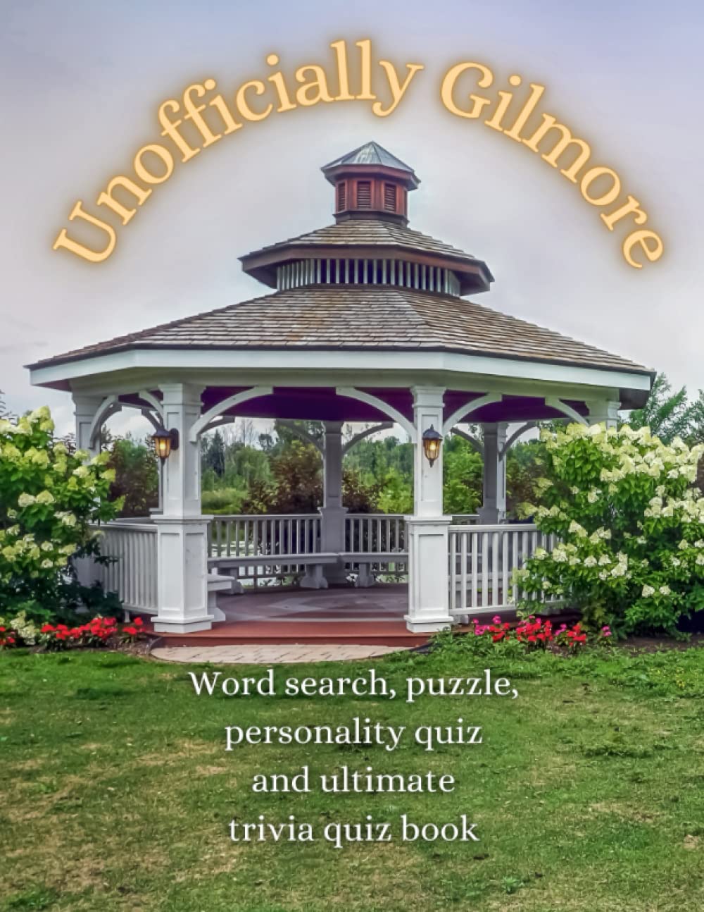 Unofficially Gilmore: Word search, puzzle, personality quiz and ultimate trivia book