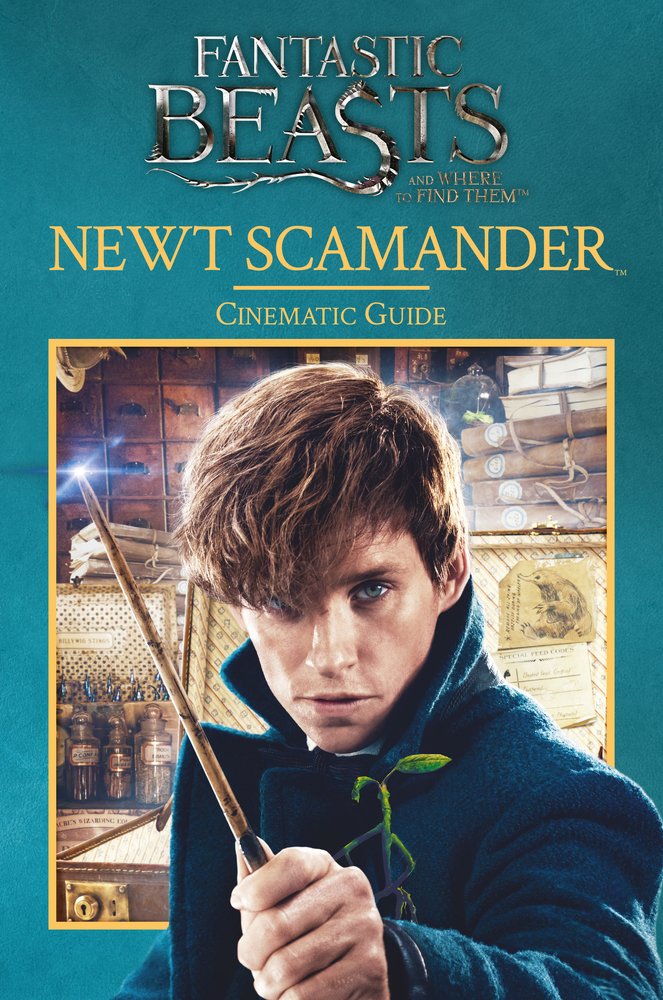 Fantastic Beasts and Where to Find Them: Newt Scamander: Cinematic Guide      Hardcover – February 2, 2017