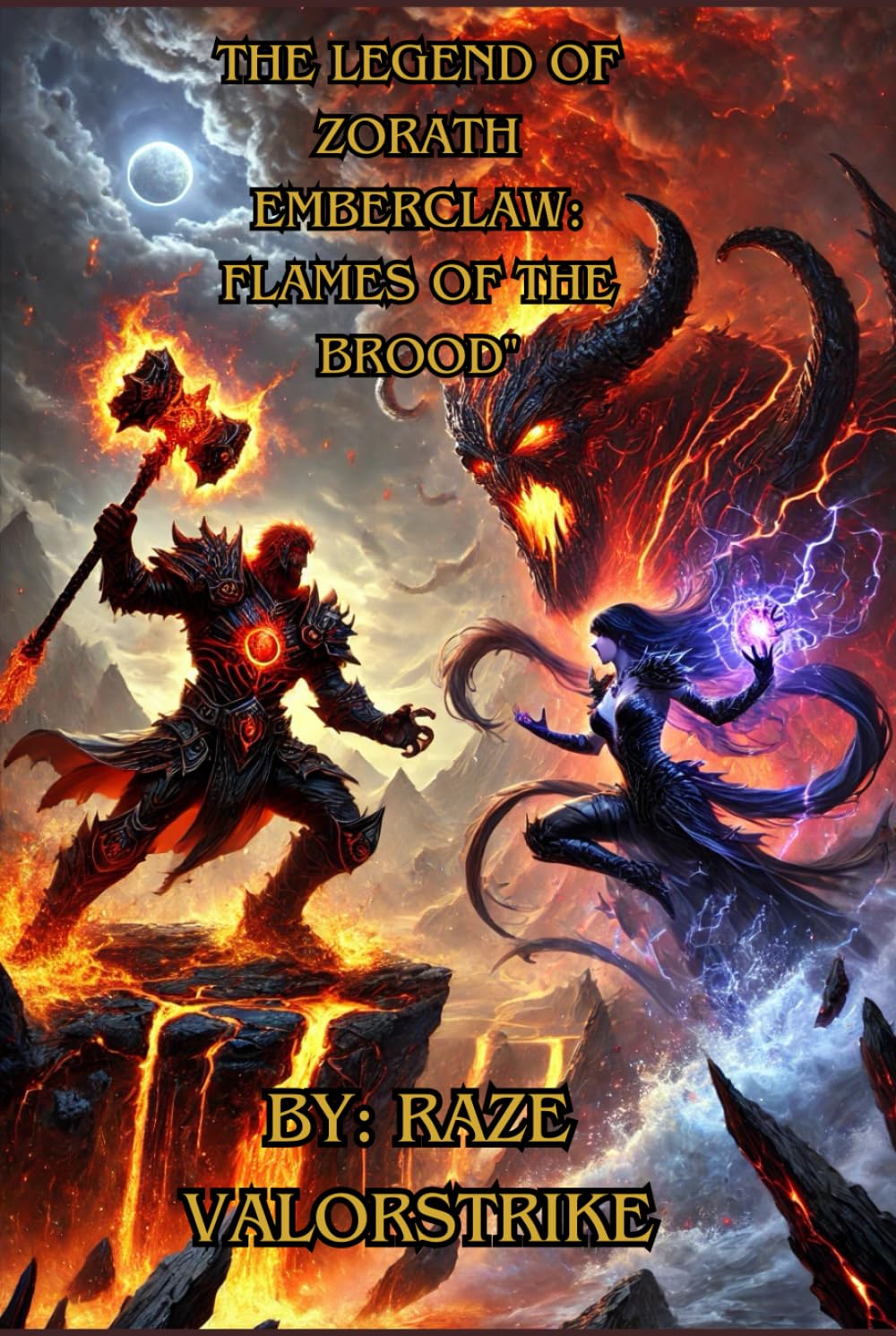 The Legend of Zorath Emberclaw: Flames of the Brood"