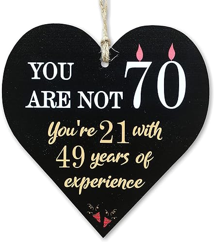CARISPIBET Letreros decorativos para el hogar con texto en inglés You are not 70, You are 21 with 49 Years of Experience, letrero decorativo para