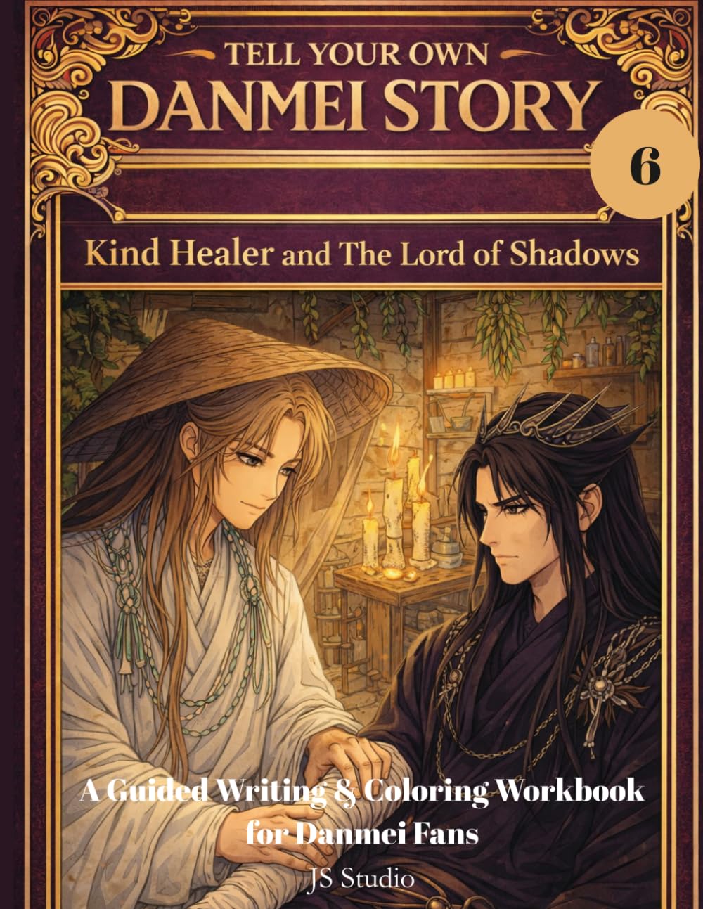 Tell Your Own Danmei Story: Kind Healer and The Lord of Shadows: A Guided Writing & Coloring Workbook for Danmei Fans