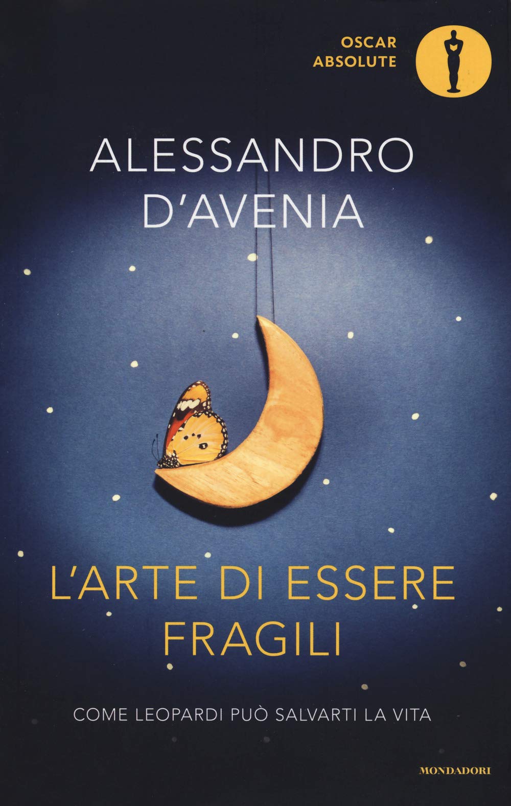 L'arte di essere fragili.Come Leopardi puo'salvarti la vita
