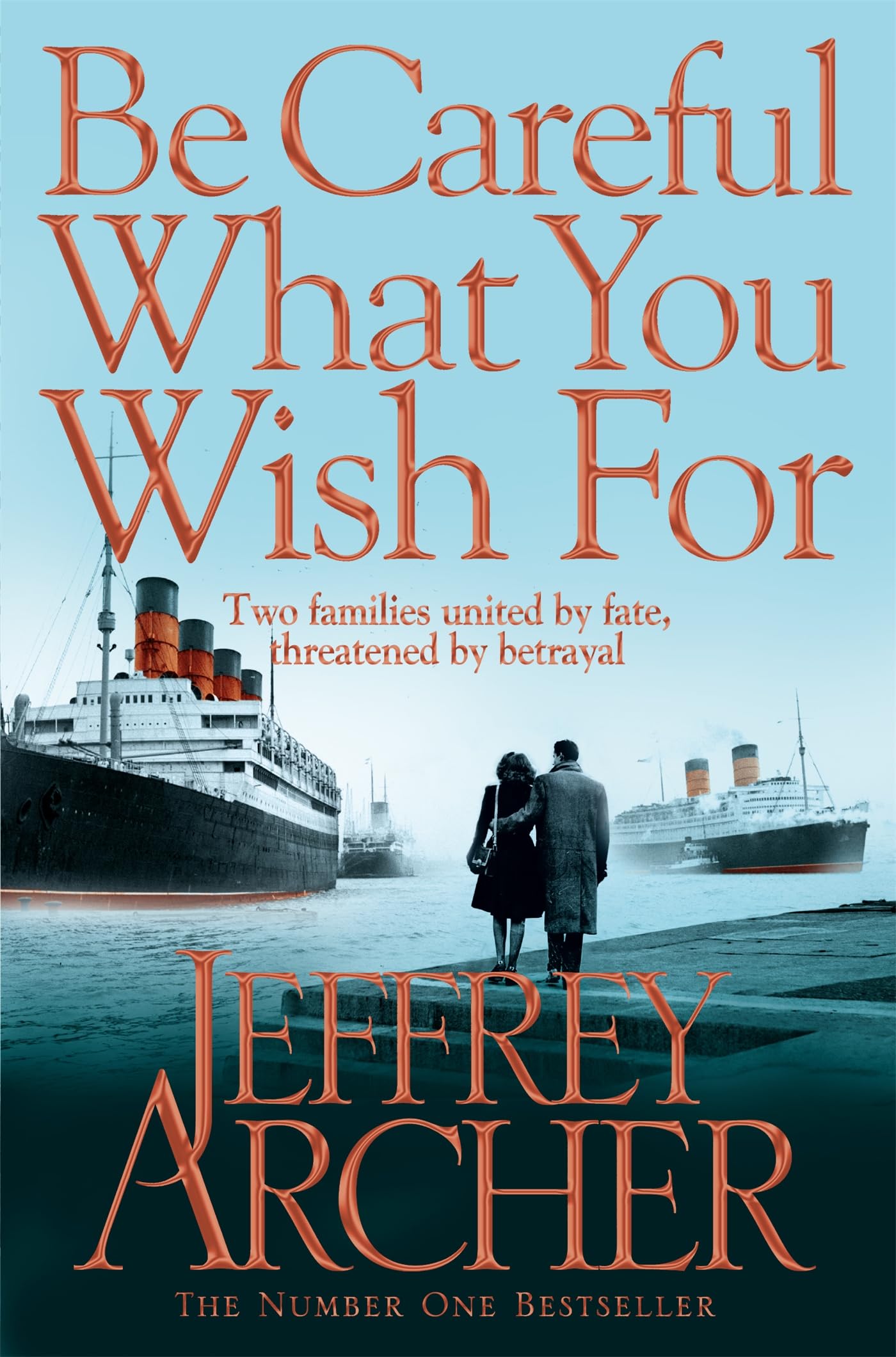 Be Careful What You Wish For (The Clifton Chronicles)