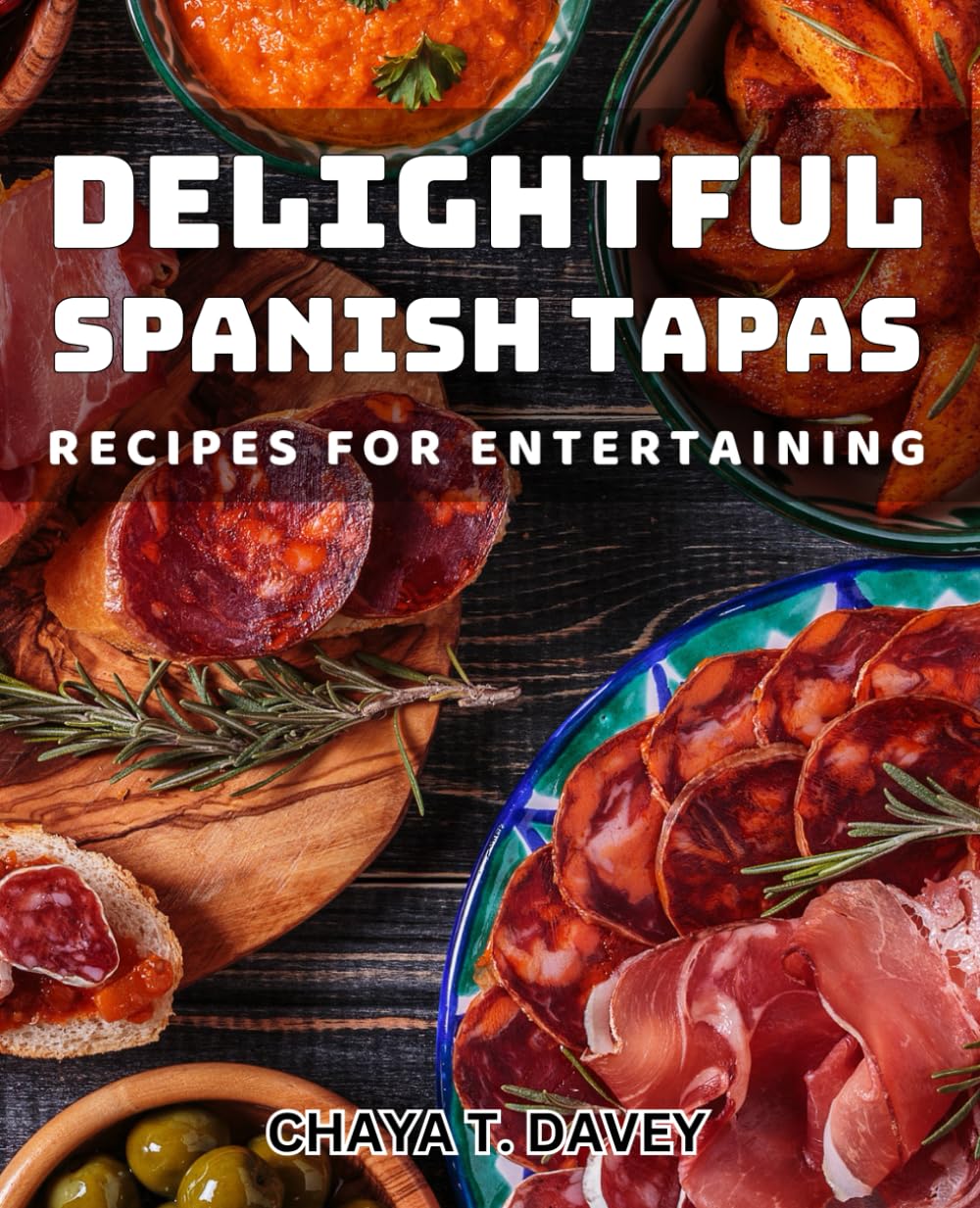 Delightful Spanish Tapas Recipes for Entertaining: Impress Your Guests with Easy and Delicious Spanish Tapas Ideas