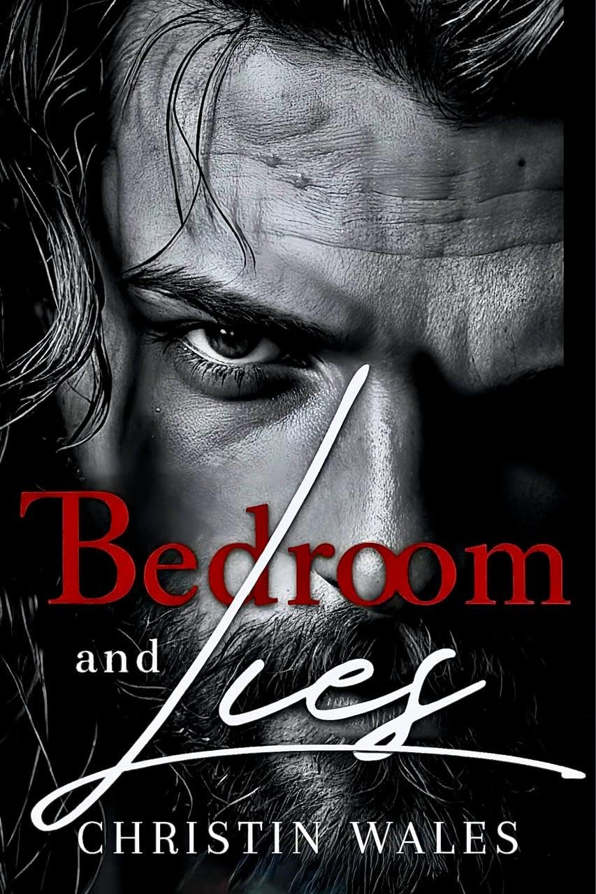 Bedroom and Lies: A Steamy Dark Billionaire Romance (Whispers & Wounds Book 1)