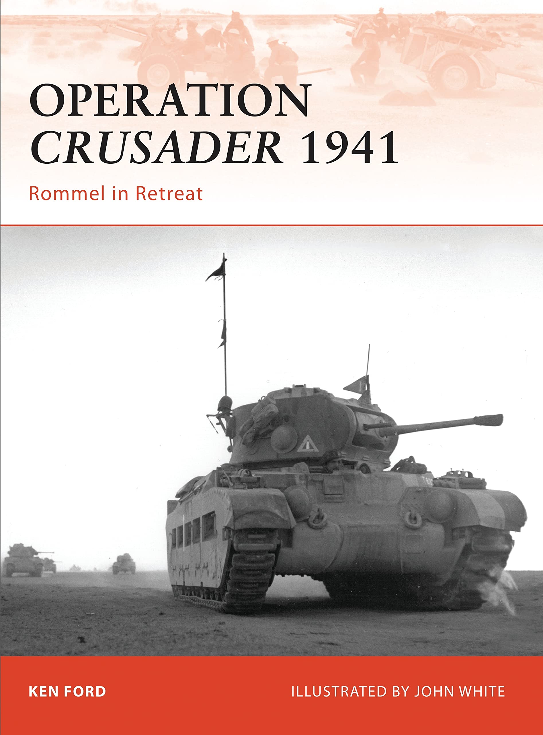 Operation Crusader 1941: Rommel in Retreat: No. 220 (Campaign)