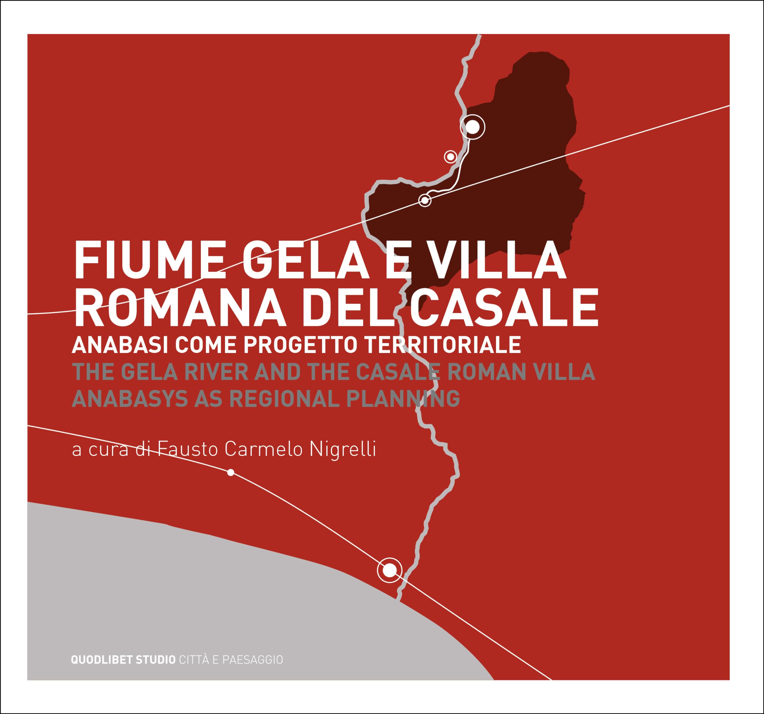 Fiume Gela E Villa Romana Del Casale. Anabasi Come Progetto Territoriale - 4