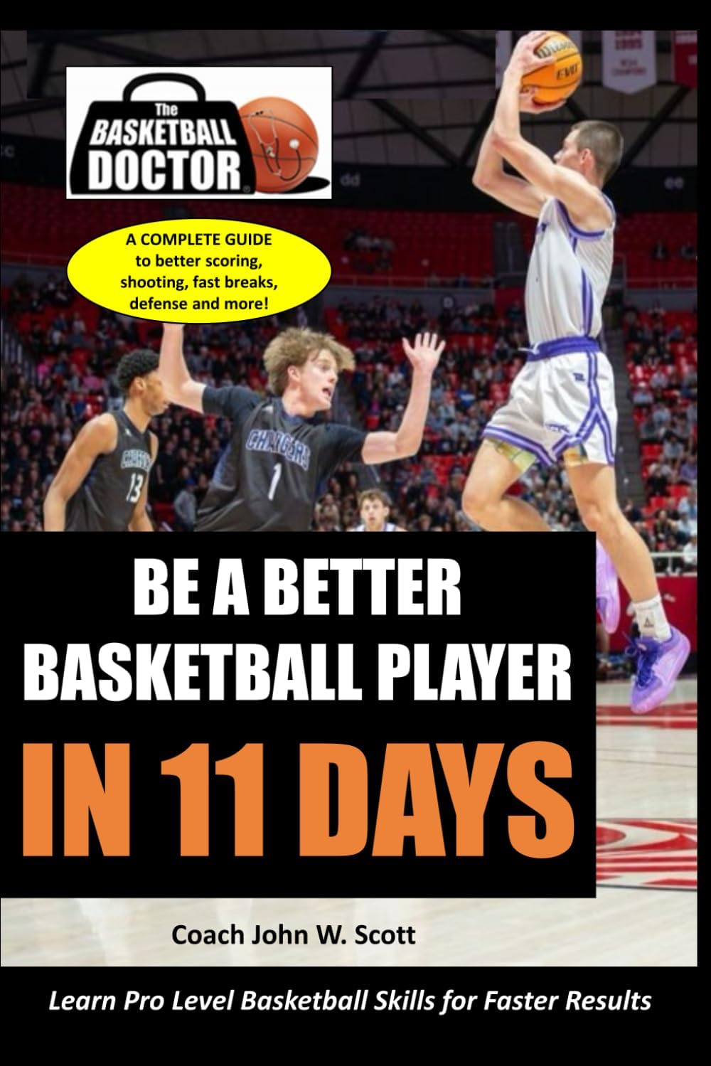 BE A BETTER BASKETBALL PLAYER IN 11 DAYS: Learn Pro Level Skills for Faster Results