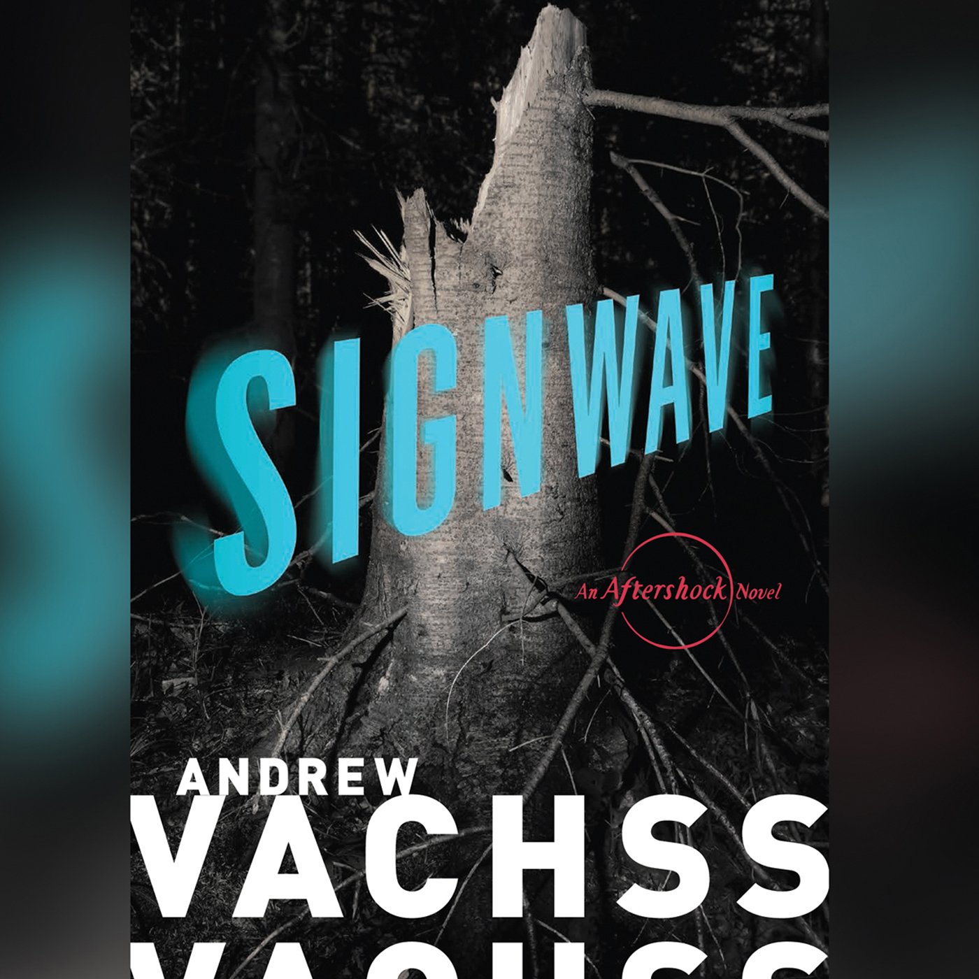 Andrew Vachss Signwave - Aftershock Series, Book 3