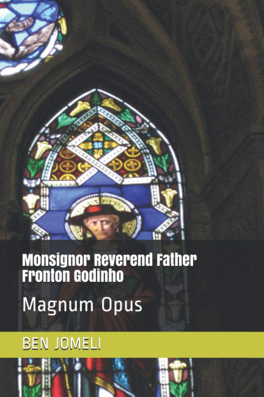 Monsignor Reverend Father Fronton Godinho: Magnum Opus
