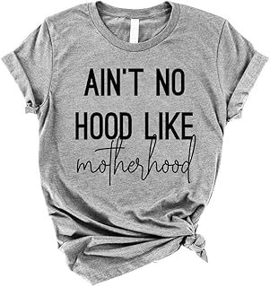Ain't No Hood Like Motherhood T-Shirt Women's Momlife Shirt Mother's Day Tshirt New Mom Shirts Gift for Mommy