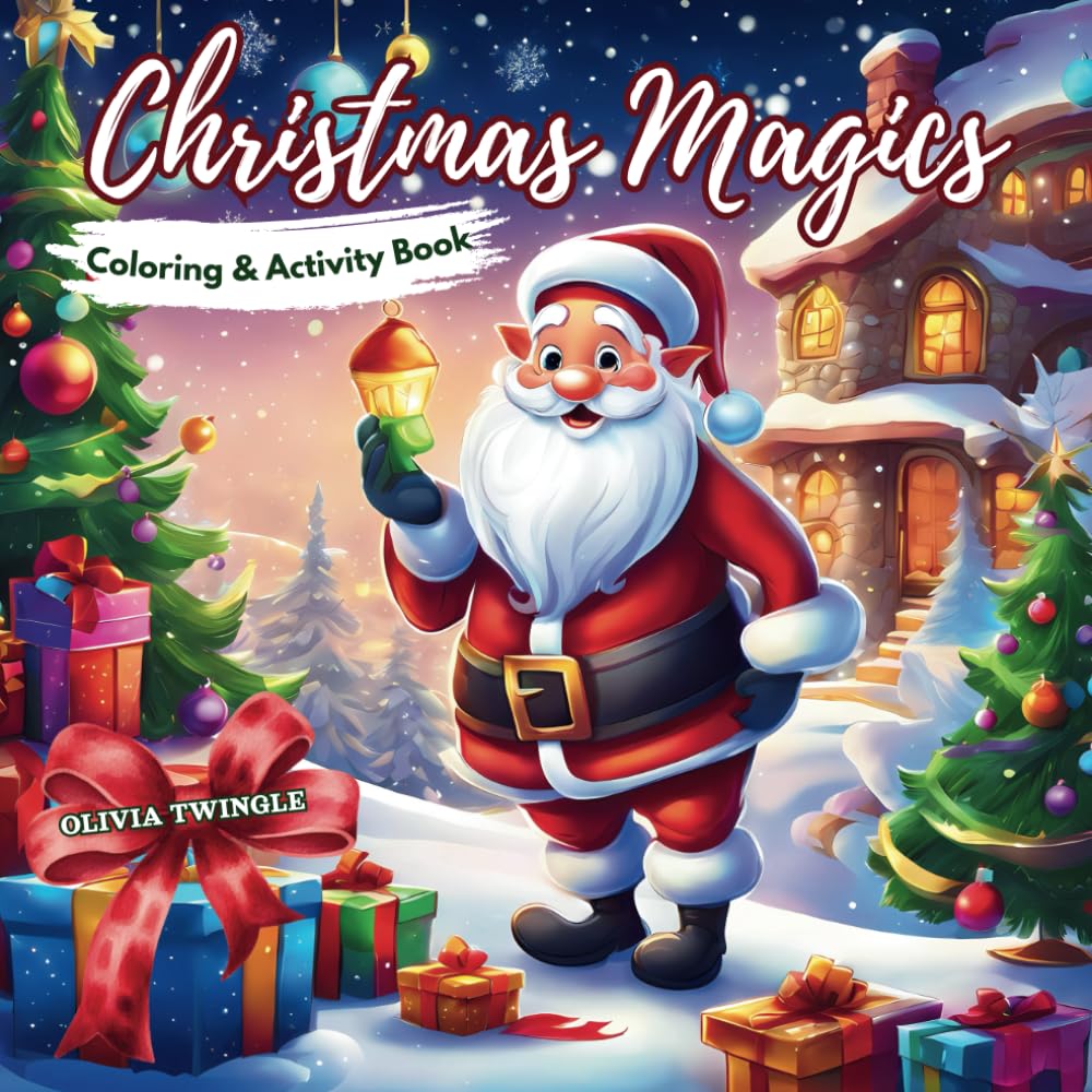 Christmas Magics: Coloring & Activity Book - 45 Fun and Challenging Activities - Great Gift for Kids Ages 5-12 to bring Joy and Creativity to the Holiday Season