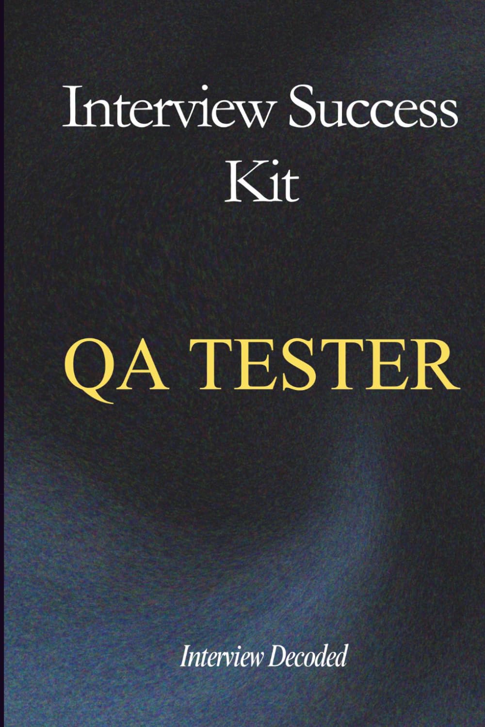 QA Tester Interview Questions and Answers – Test Analyst Interview Preparation Guide for Software Testing Jobs