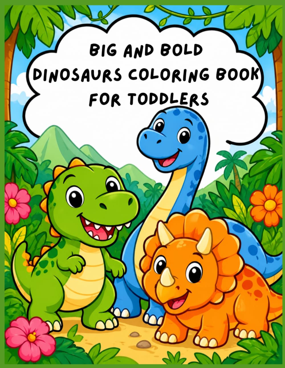 Big and Bold Dinosaurs Coloring Book for Toddlers: Super Easy Dinosaur Coloring Pages for Kids Ages 2-4 | Large Simple Designs for Little Hands | Perfect First Coloring Book