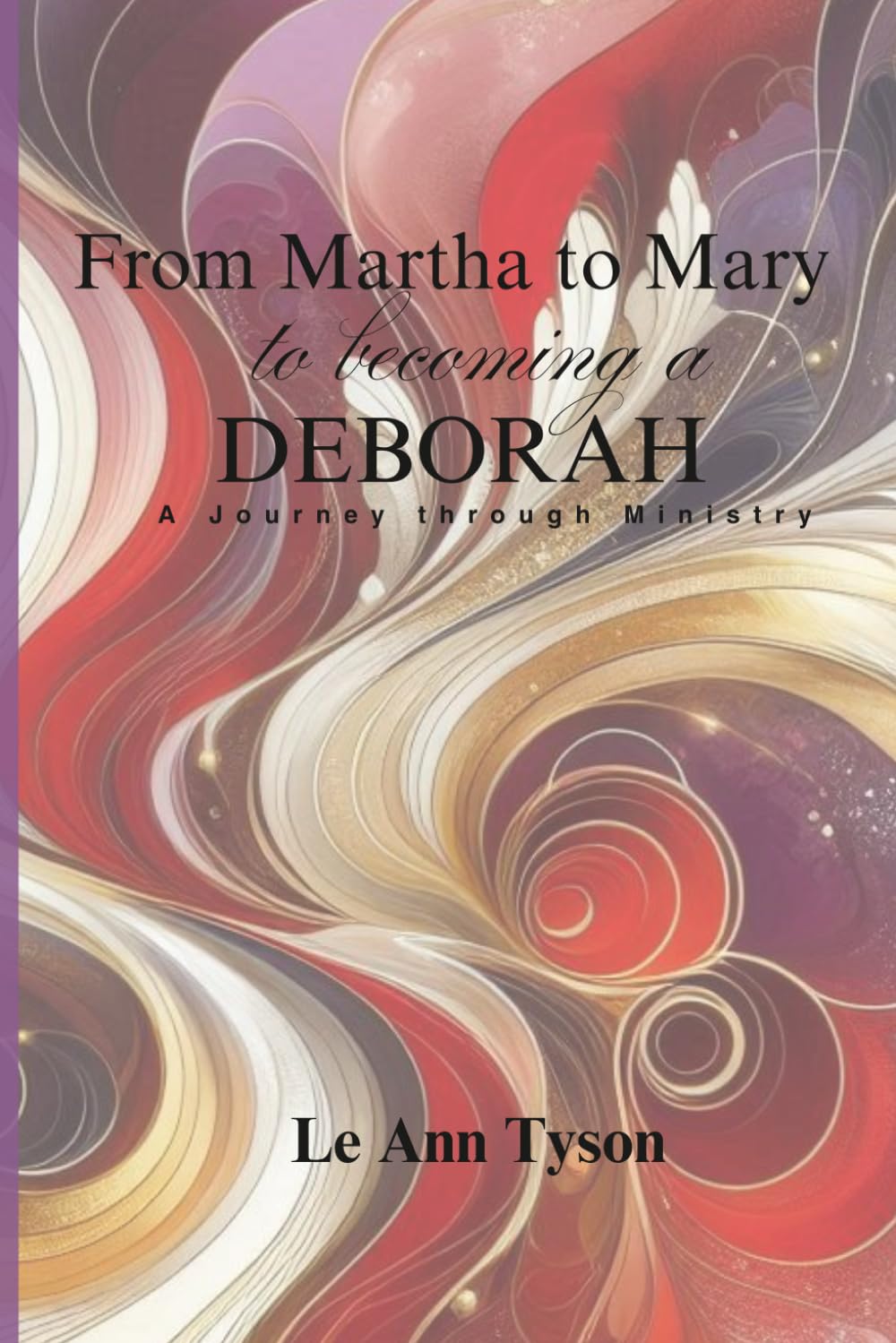 From Martha to Mary to becoming a Deborah: A Journey through Ministry