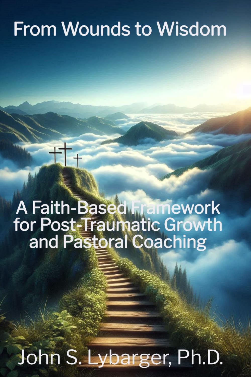 From Wounds to Wisdom: A Faith-Based Framework for Post-Traumatic Growth and Pastoral Coaching
