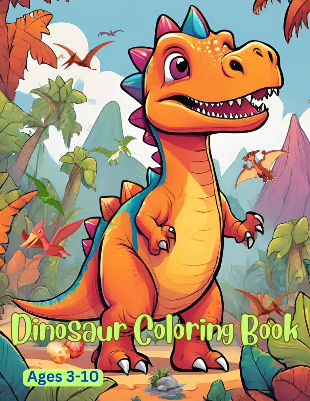 Dinosaur Coloring Book: Fun Facts About Prehistoric Reptiles
