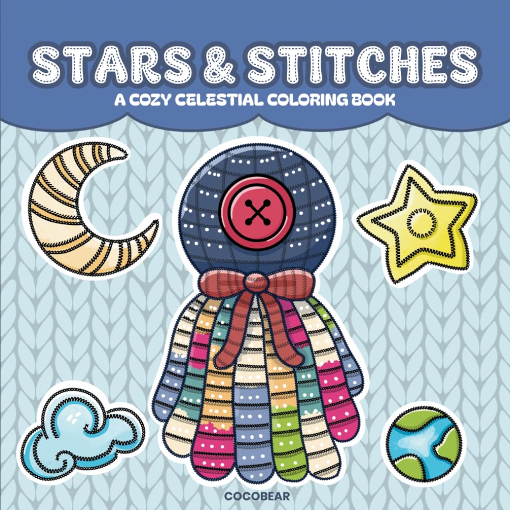 Stars & Stitches: A Cozy Celestial Coloring Book