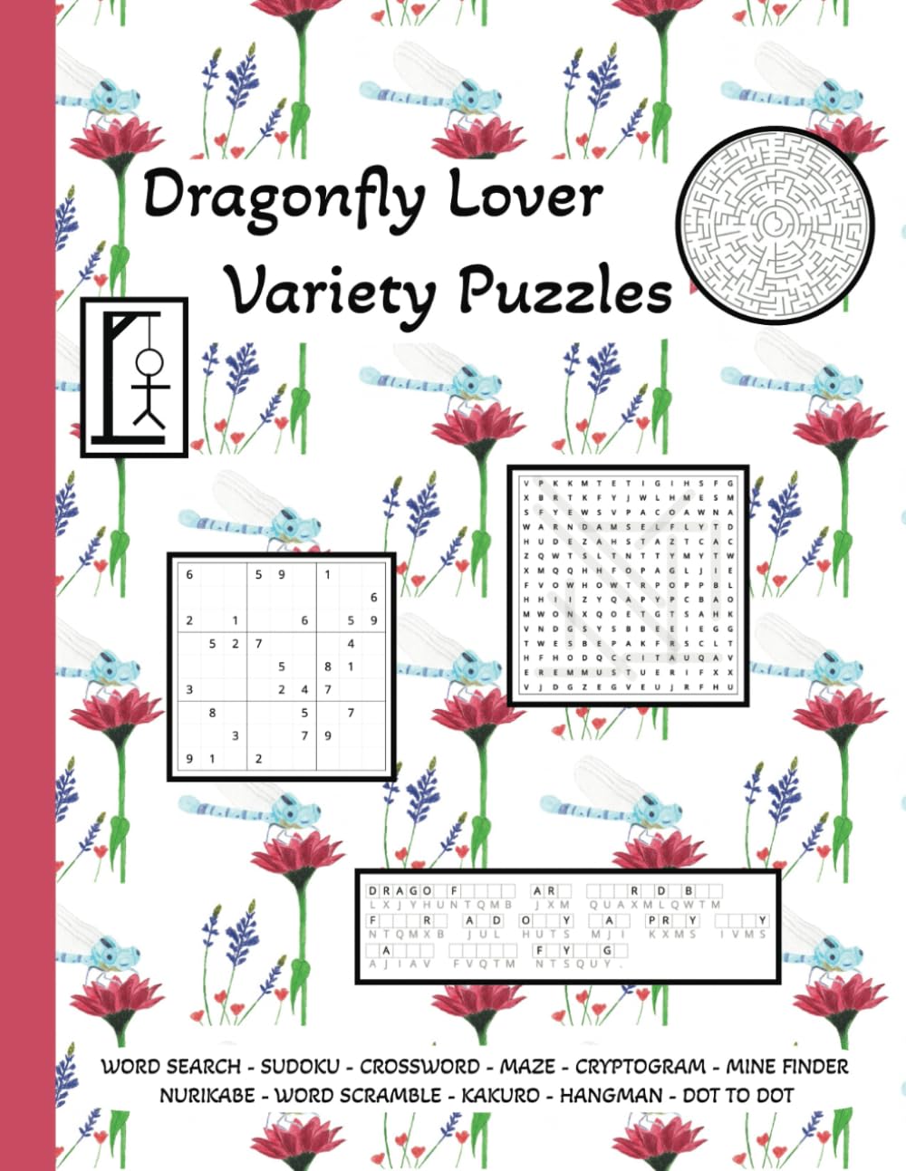 Dragonfly Lover Variety Puzzles: Word Search, Crosswords, Sudoku, Cryptograms, Mazes, and More for Adults and Bright Kids