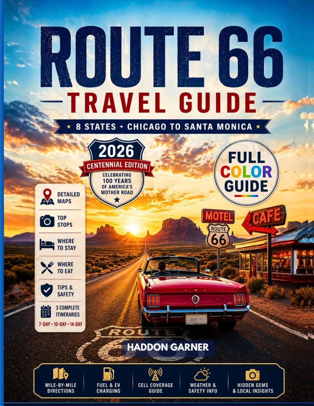 Route 66 Travel Guide: A Full-Color Guide to Driving America's Mother Road from Chicago to Santa Monica