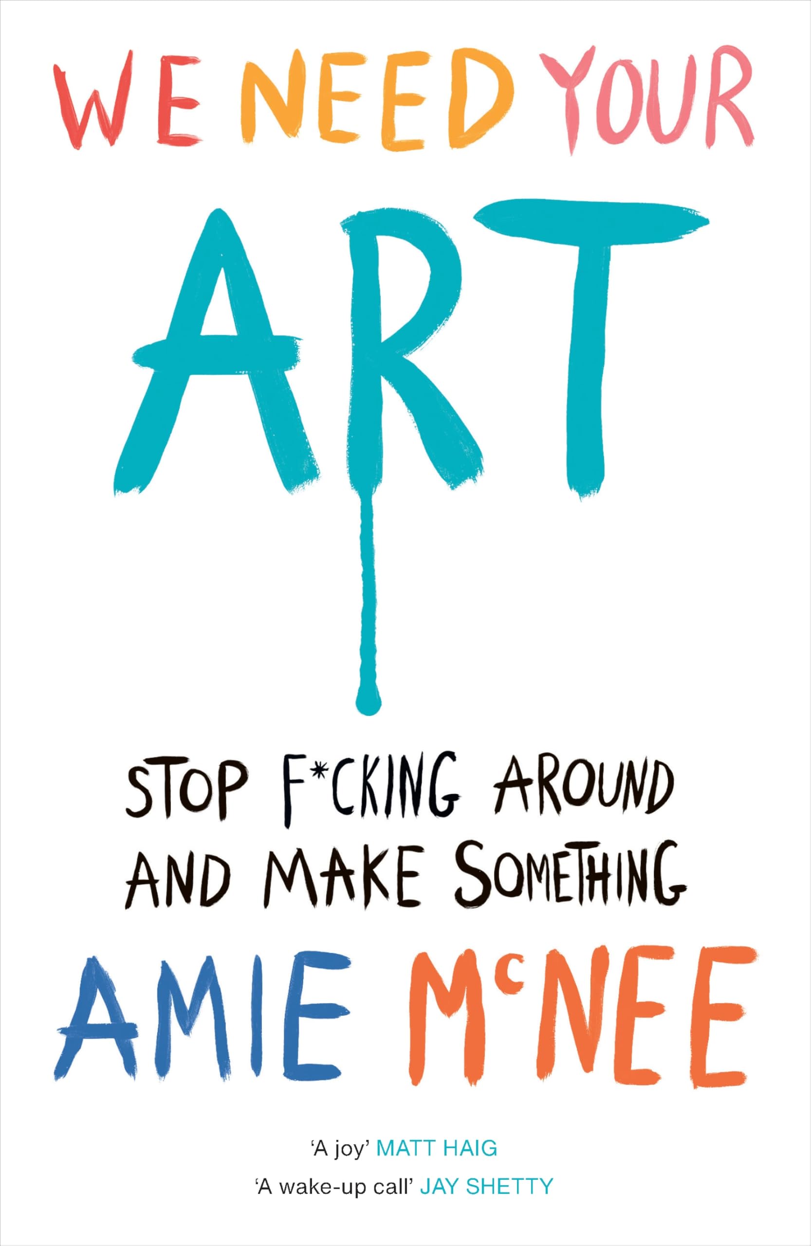 We Need Your Art by Amie Mcnee - 9781529937015