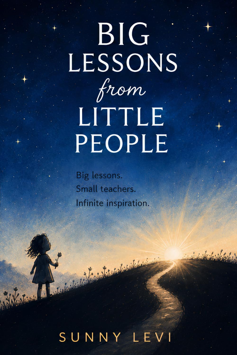 Big Lessons from Little People: Heartfelt stories and spiritual insights from the everyday moments of motherhood