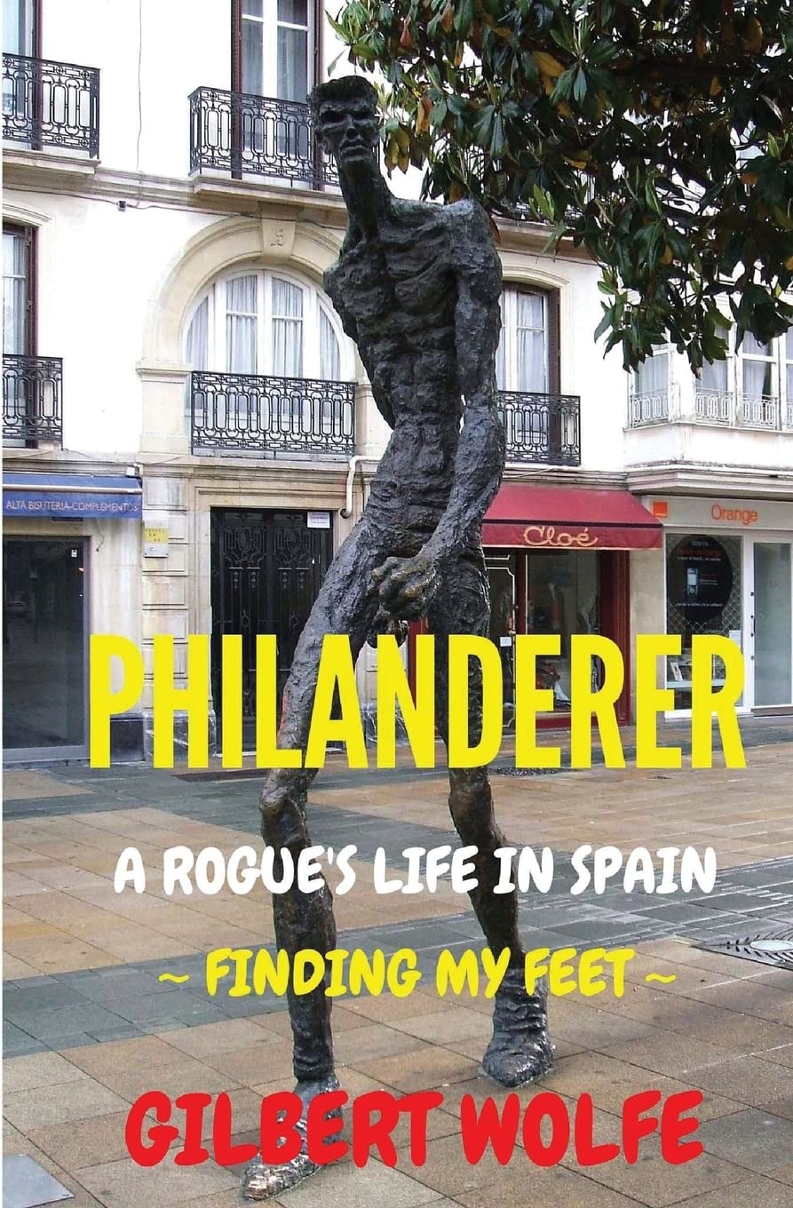 Philanderer - A Rogue's Life in Spain: Finding my Feet