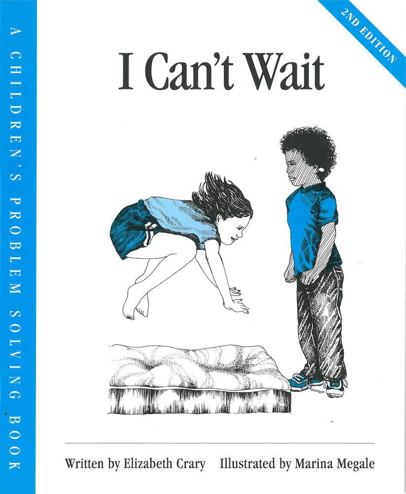 I Can't Wait (Children's problem solving) By Elizabeth Crary