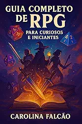 GUIA DE RPG PARA CURIOSOS E INICIANTES (Multiverso Lúdico)