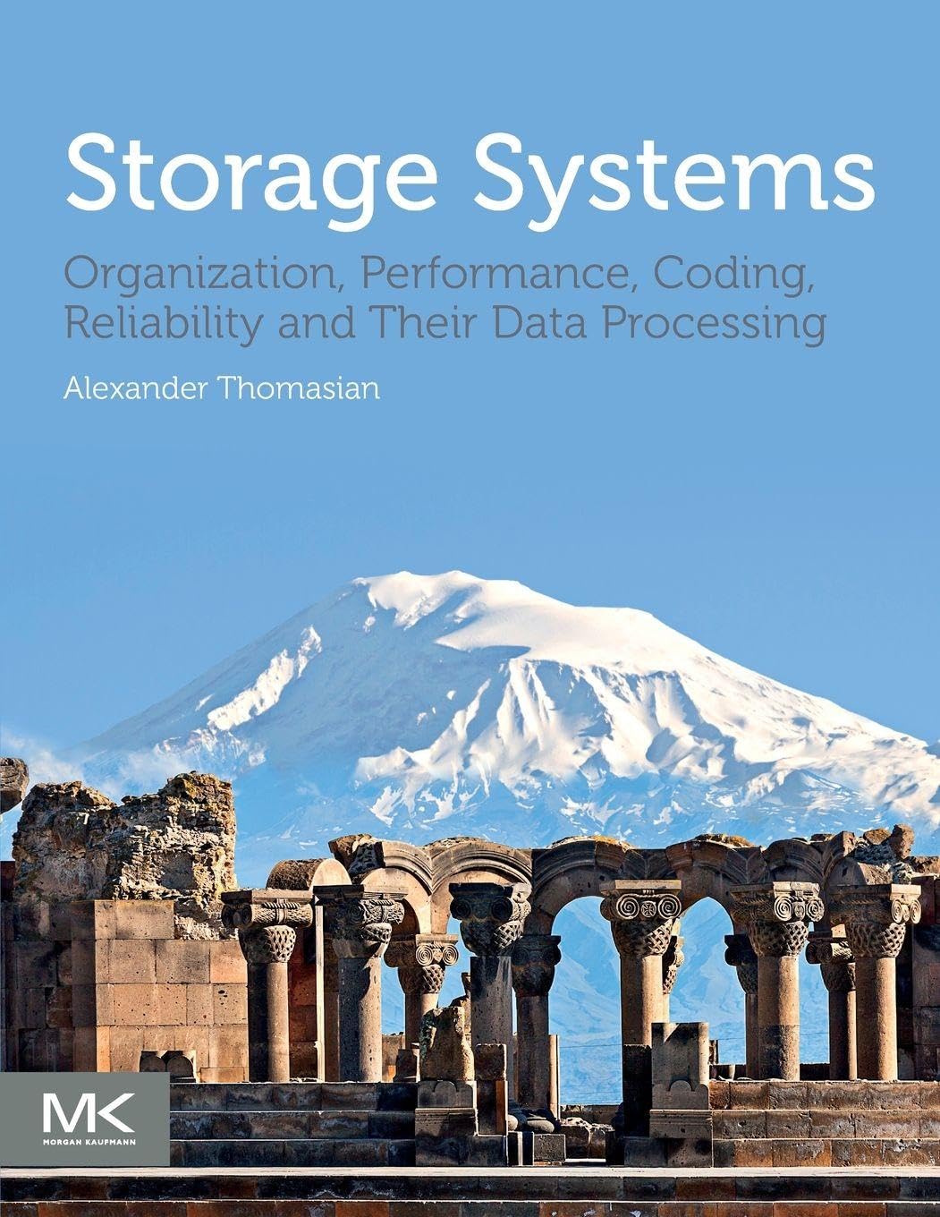 Buy Storage Systems: Organization, Performance, Coding, Reliability, and Their Data Processing — BookShops.in