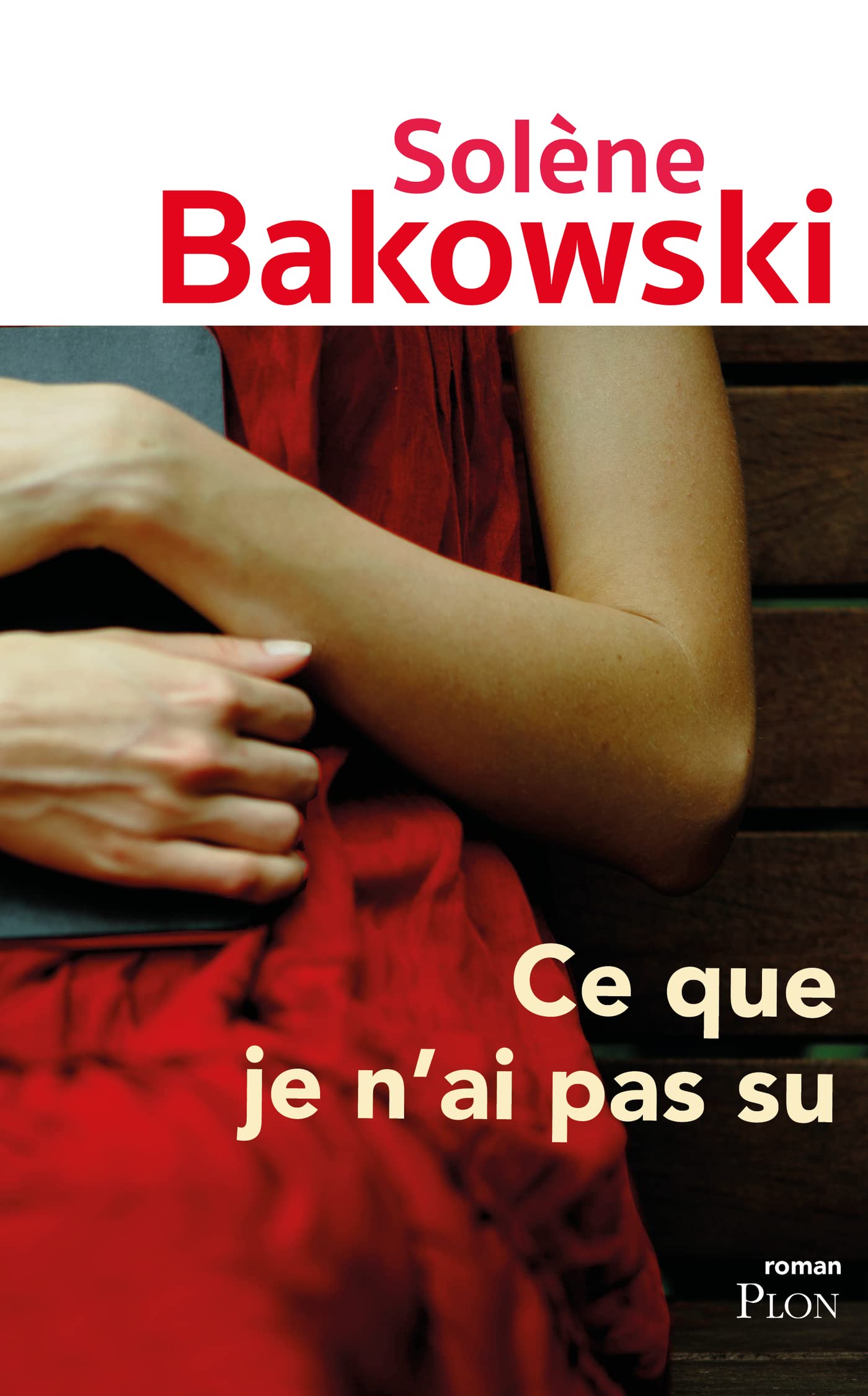 Ce que je n'ai pas su (French Edition)