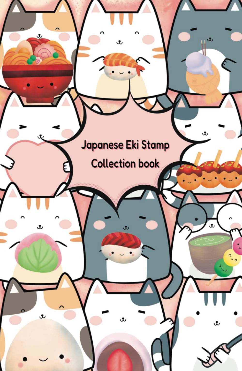 Japanese Eki Stamp Collection Book Hardcover: Kawaii Cats & Sweets Adventures: Embark on a Delicious Journey Through Japan's Train Stations with Bonus