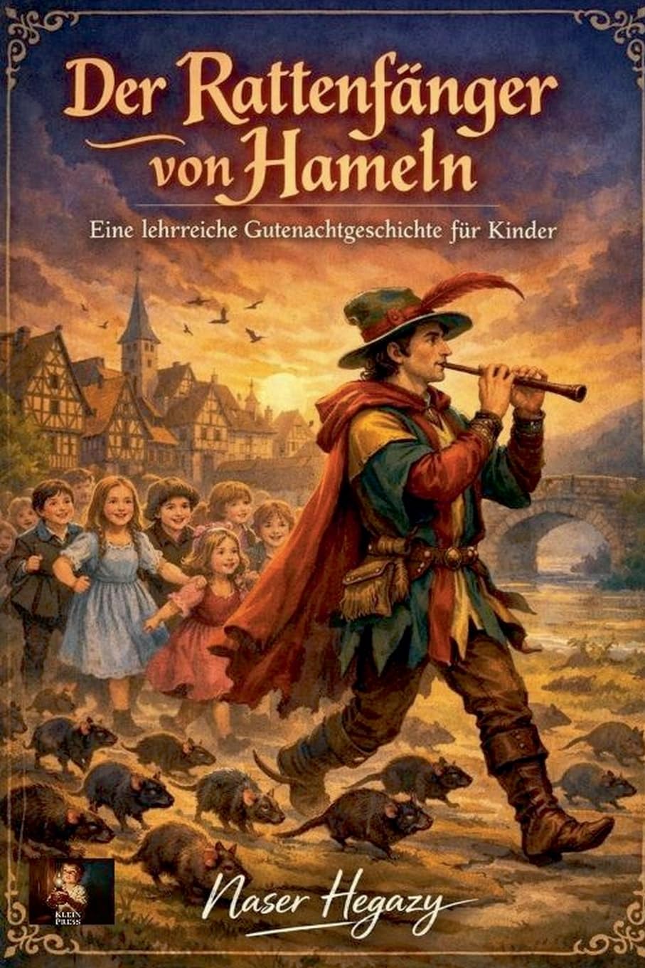 Der Rattenfänger von Hameln Eine lehrreiche Gutenachtgeschichte für Kinder