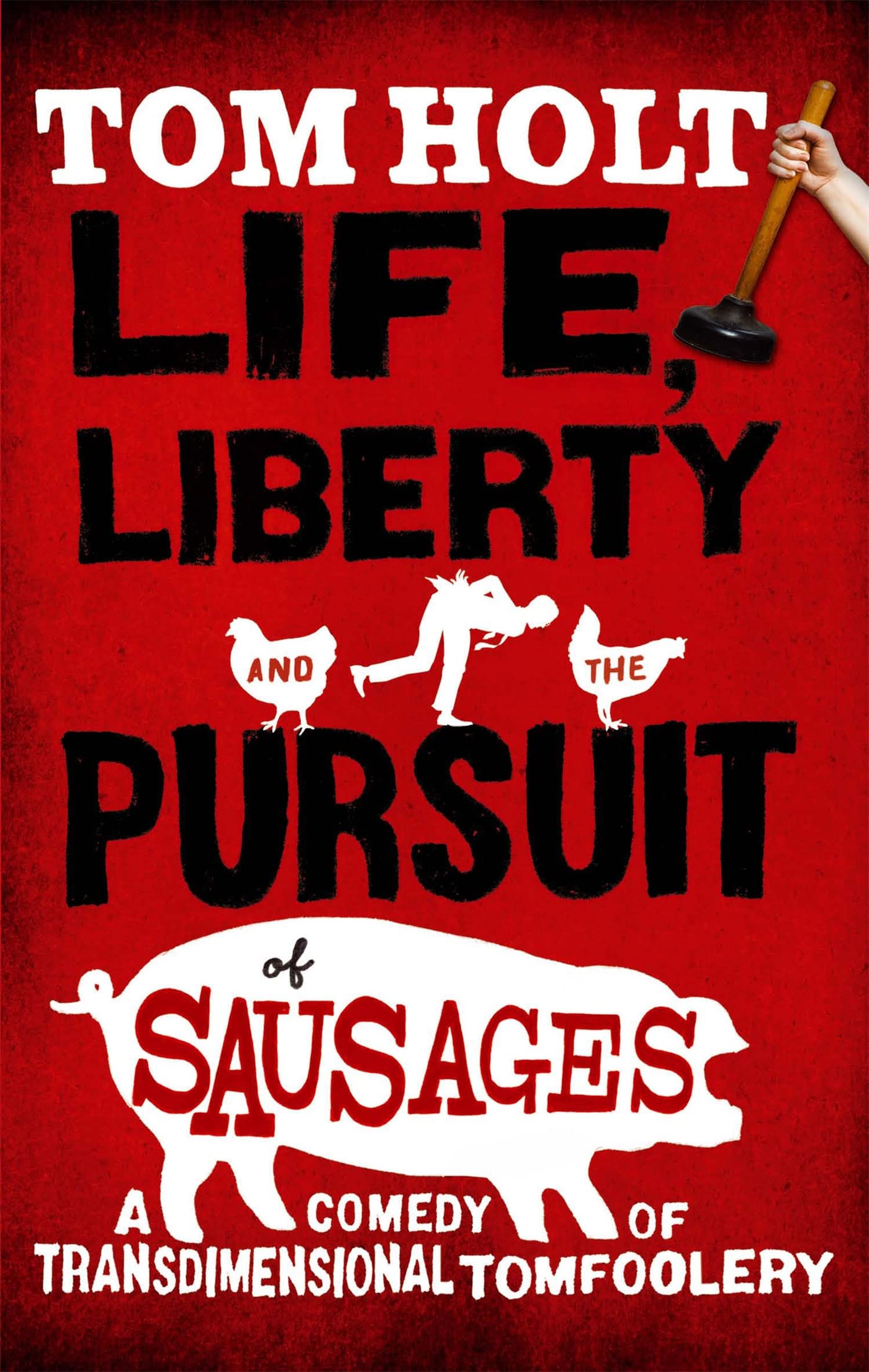 Life Liberty & The Pursuit Of Sausages